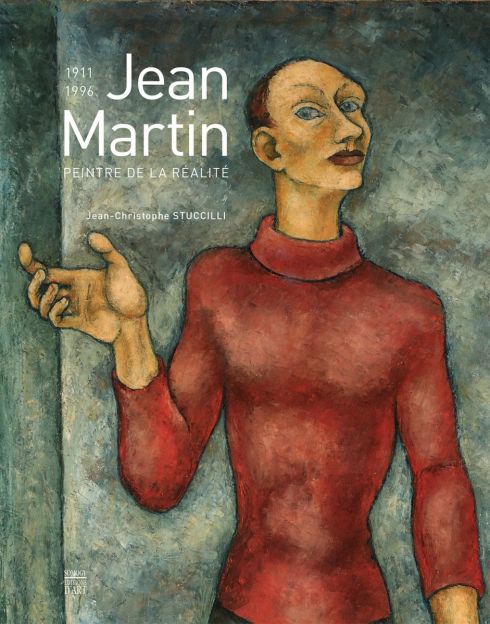 Jean Martin (1911-1996). Peintre de la réalité, par Jean-Christophe Stuccilli